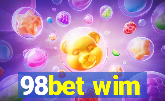 98bet wim